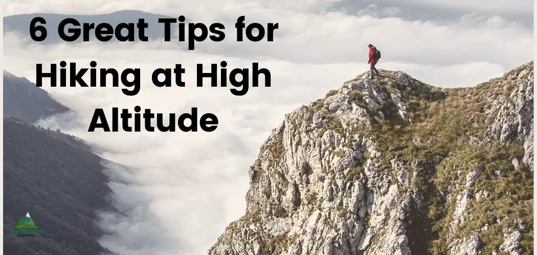 6 Great Tips for Hiking at High Altitude Best Life Outside