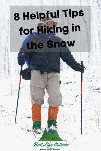 8 Helpful Tips for Hiking in the Snow