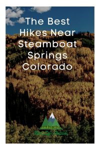 The Best Hikes Near Steamboat Springs Colorado