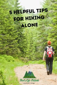 5 Helpful Tips for Hiking Alone