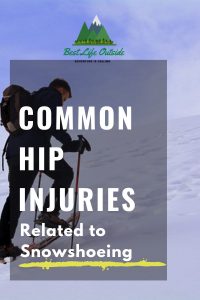 Common Hip Injuries with Snowshoeing