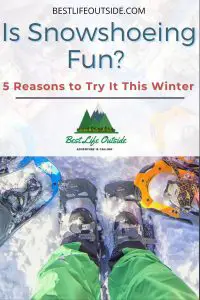 Is Snowshoeing Fun?
