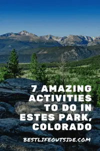 7 Amazing Activities To Do In Estes Park, Colorado