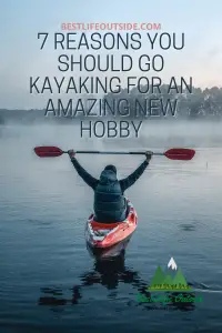 7 Reasons to Go Kayaking