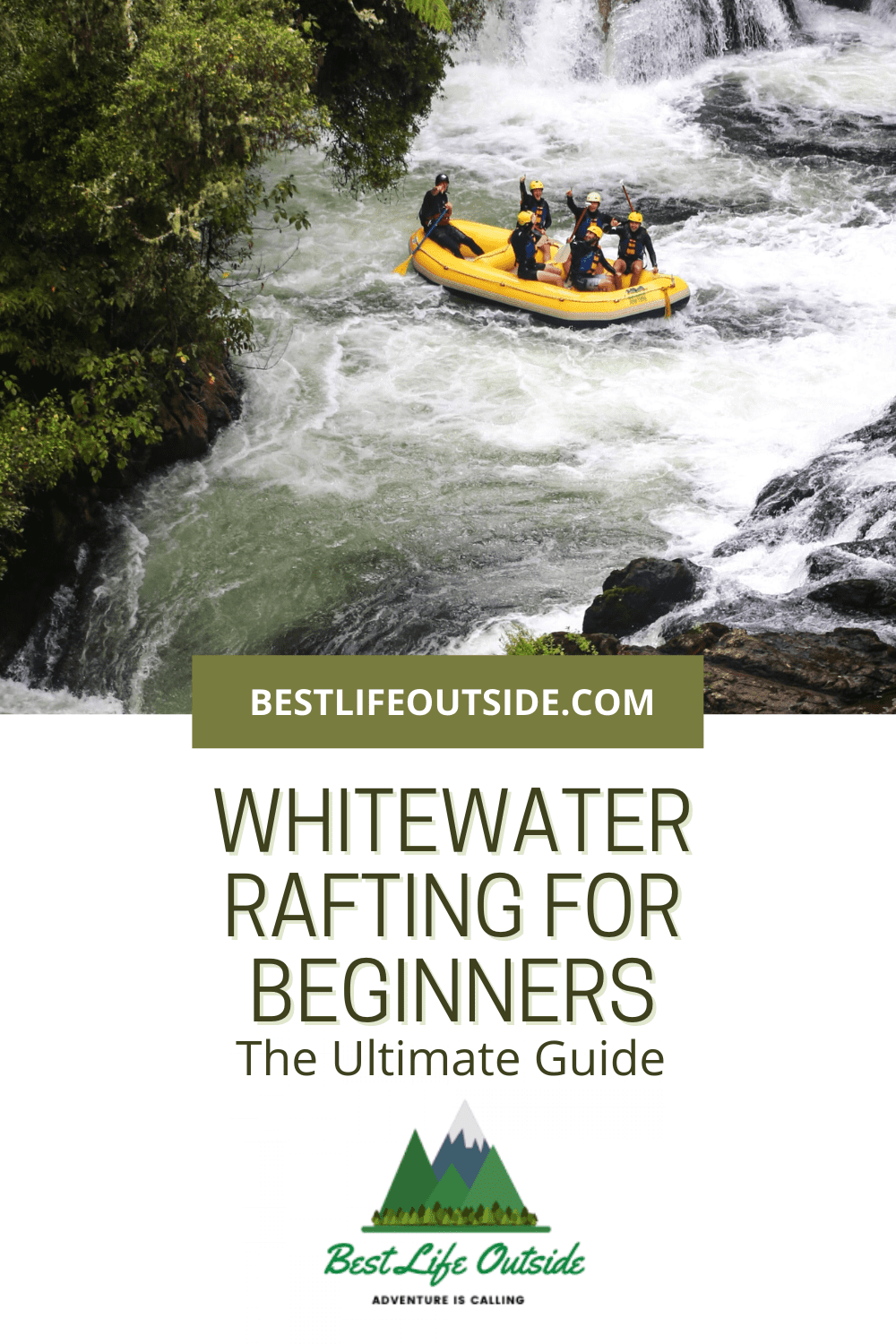 Whitewater Rafting For Beginners - The Ultimate Guide - Best Life Outside