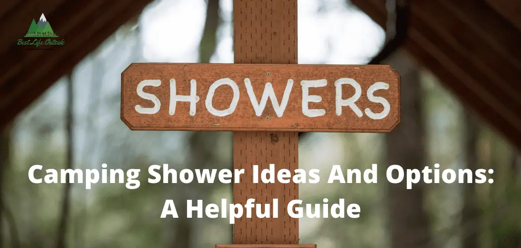 Camping Shower Ideas And Options A Helpful Guide