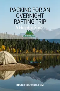 Packing for and Overnight Rafting Trip