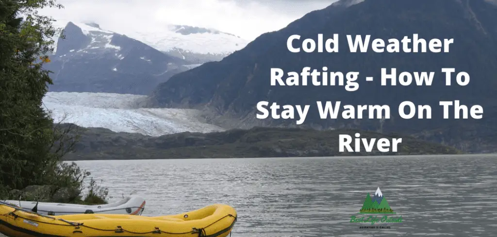 Cold Weather Rafting