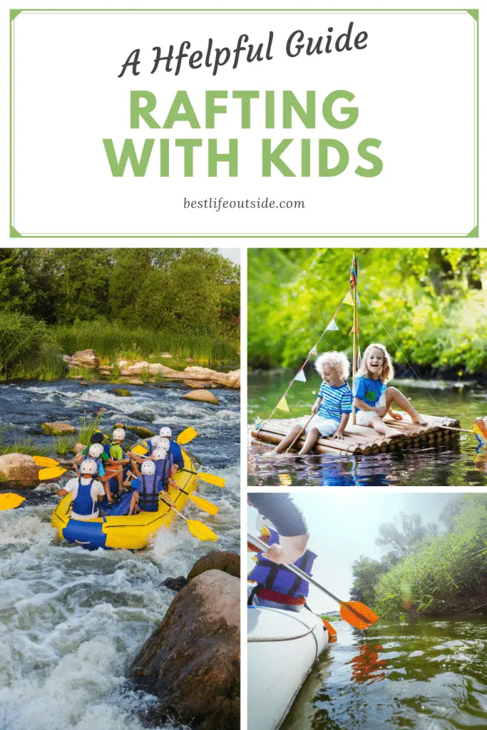Rafting with Young Kids A Helpful Guide Best Life Outside