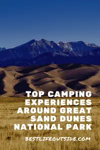 Top Camping Experiences Around Great Sand Dunes National Park
